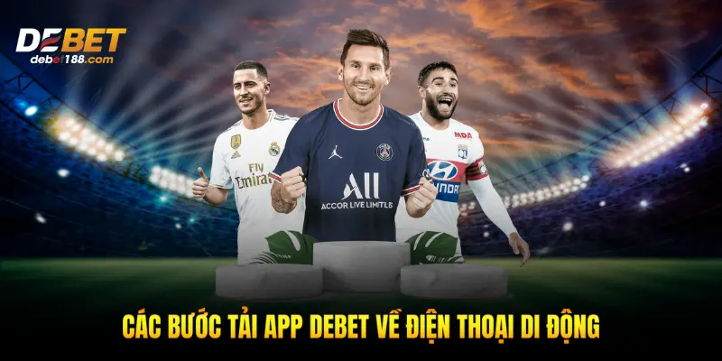 Các bước tải app Debet về điện thoại di động